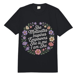 She Motivates Inspires Empowers She is Me I Am She - Comfort Colors Adult Heavyweight T-Shirt