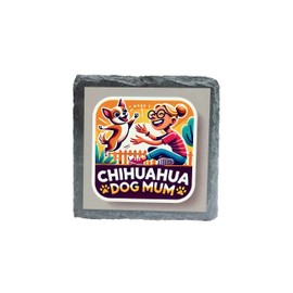 Chihuahua Dog Mum Slate Coaster, Cute Chihuahua & Dog Mum Design, for Dog Lovers (slco-kf25-563)