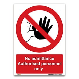 No admittance Authorised personnel only Sign - A3 1mm Rigid Plastic Sign - Prohibition Safety Information