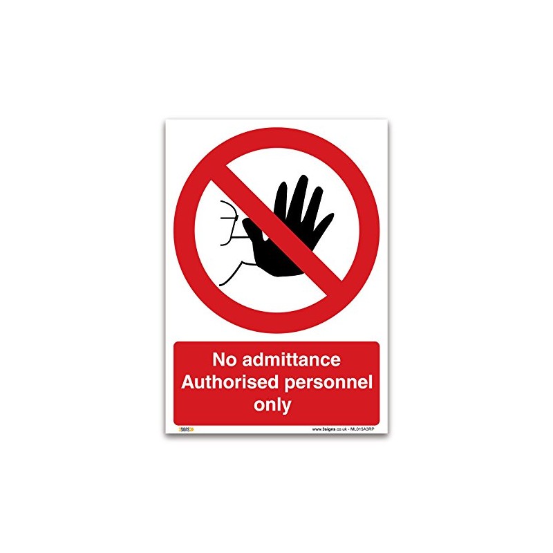 No admittance Authorised personnel only Sign - A3 1mm Rigid