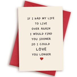 Love You Longer Poem Birthday Card, Romantic Valentine’s Day Card for Him Her, Funny Anniversary Card for Husband Wife, If I Had My Life to Live Over Again