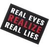 Real eyes make true lies with embroidered Velcro patch