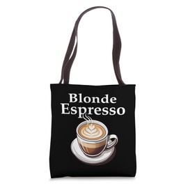 Blonde Espresso Tote Bag