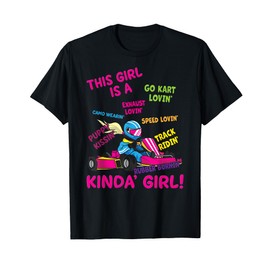 Funny Go Kart Saying - Go Karting Girl - Racing Girl T-Shirt