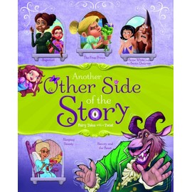Another Other Side of the Story: Fairy Tales with a Twist (The Other Side of the Story)