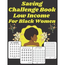 Saving Challenge Book Low Income For Black Women: Savings Book, 50 Savings Envelopes for Money, Ultimate Book of Savings Challenges Tracker, Savings ... Challenge Planner, Adventure Challenge Book