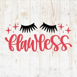 Flawless - Makeup Wall Decals - Makeup Wall Stickers - Lipstick Lashes Eyebrows Mascara Quotes - Car Laptop Water Bottle Bedroom Beauty Salon Room Decor DWSV7291