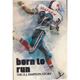 The O. J. Simpson story: Born to run