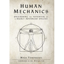 Human Mechanics: Unleashing the Potential of a Highly Advanced Species