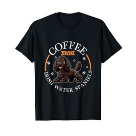 Coffee and Irish Water Spaniel T-Shirt