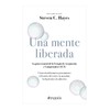Una mente liberada: La guía esencial de la terapia de