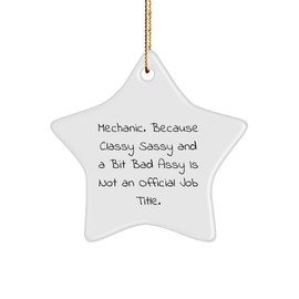 Mechanic Star Ornament Gifts from Friends for Christmas, Mechanic Quotes Funny, Mechanic Gifts, Star Ornament, Mechanic Lovers, Christmas Unique Gifts
