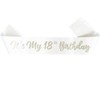 White It's My 18th Birthday Sash Funny 18th Birthday Sash