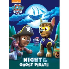 Night of the Ghost Pirate (Paw Patrol): A Book for Kids and Toddlers