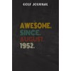 Golf Journal :Awesome Since August 1952 70 Years Old 70th