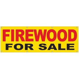 4LessCo 2x6 Feet FIREWOOD FOR SALE Banner Fabric Polyester Sign With Grommets yb