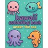 Kawaii colouring book: under the sea