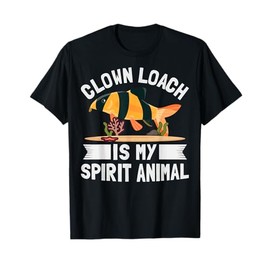 Clown loach is my spirit animal Design for a Clown loach fan T-Shirt