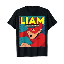 Liam the Superhero I Birthday Fighter I Superhero T-Shirt T-Shirt