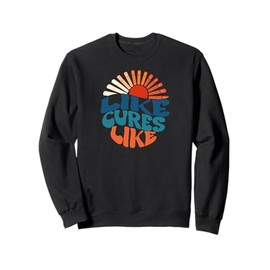 Like Cures Like Homeopathy Ambassador Sweatshirt