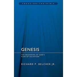 Genesis: The Beginning of God’s Plan of Salvation (Focus on the Bible)