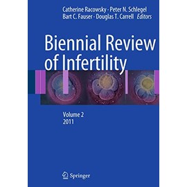 Biennial Review of Infertility: Volume 2, 2011: 02