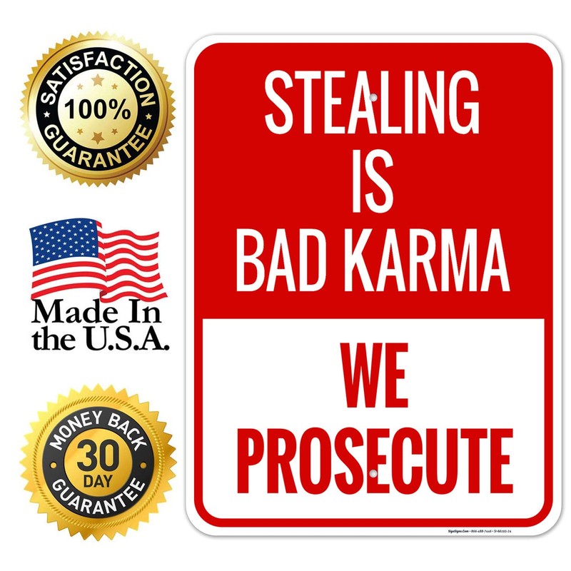 Sigo Signs, Stealing is Bad Karma We Prosecute Sign, 18x24