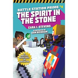 The Spirit in the Stone: An Unofficial Graphic Novel for Minecrafters (Volume 4) (Unofficial Battle Station Prime Series)