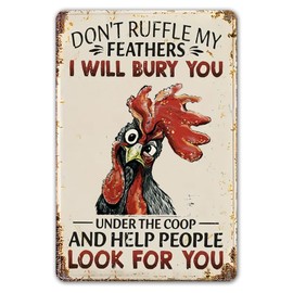 Funny Chicken Sign Don't Ruffle My Feathers Tin Sign Decor for Home, Chicken Coop, Farm, and Garden 8 x 12 Inch (287)