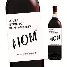 2 x bottle labels, YOU'RE GOING TO BE AN AMAZING MOM, 10 x 12.7 cm bottle labels, gifts for mum, new mother gifts for women, wines for expectant mum, gift idea for the first time mother