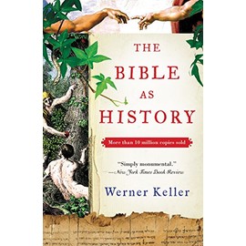 The Bible as History: Second Revised Edition