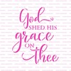 God Shed His Grace On Thee Independence Stencil - Reusable