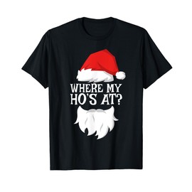 Where My Ho's At Santa Christmas T-Shirt, black