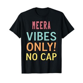 MEERA Vibes Only! No Cap Custom Women Girls Funny T-Shirt