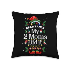 Christmas Pajama For Men, Women, Toddlers & Kids Dear Santa My 2 Moms Did It Funny Christmas Pajama Throw Pillow, 16x16, Multicolor