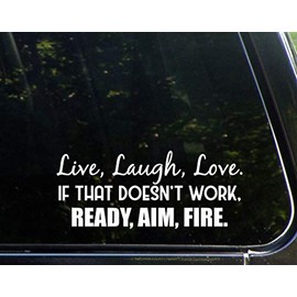 Sign Depot Live, Laugh, Love. If That Doesn't Work, Ready, Aim, Fire. - 8-3/4" x 3-3/4"