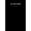 Witchy Mama: Blank and Lined Notebook Journal for Women and
