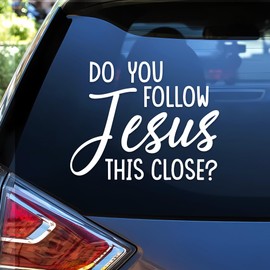 Do You Follow Jesus This Close Car Decals Funny Christian Bible Verse Love Humor Car Window Accessories Affirmations Vinyl Waterproof 6 Inches Bumper Decal Gifts for Mom Dad Friend Coworker