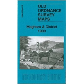 Maghera & District 1900: Ireland Sheet 19 (Old Ordnance Survey Maps - Inch to the Mile)