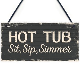 RED OCEAN Hot Tub Sit Sip Simmer Shabby Chic Novelty Garden Pool Party Plaque Sign FRIEND Gift