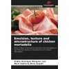 Emulsion, texture and microstructure of chicken mortadella