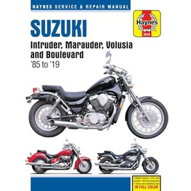 Suzuki Intruder, Marauder, Volusia and Boulevard Haynes Service & Repair Manual: 1985 to 2019 (Haynes Powersport)