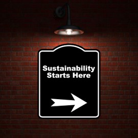 Sustainability Starts Here Black Sign Arrow Right Aluminum Composite Sign 15 x 18 inches