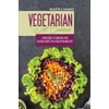  Vegetarian Diet Cookbook: A Fresh Guide to Eating Well
