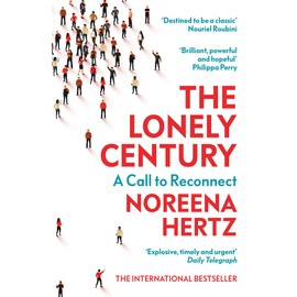 The Lonely Century: A Call to Reconnect
