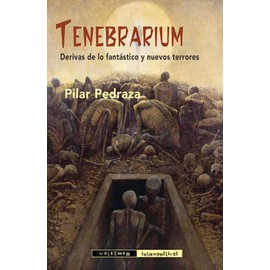 Tenebrarium: Derivas de lo fantástico y nuevos terrores (Intempestivas, Band 34)