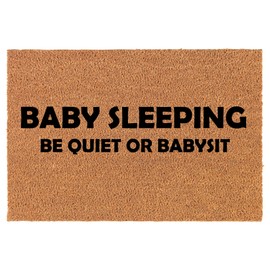 Coir Doormat Front Door Mat New Home Closing Housewarming Gift Baby Sleeping Be Quiet Or Babysit Funny (24" x 16" Small)
