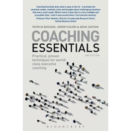 Coaching Essentials: Practical, proven techniques for world-class executive coaching