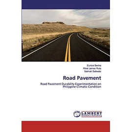 Road Pavement: Road Pavement Durability Experimentation on Philippine Climatic Condition