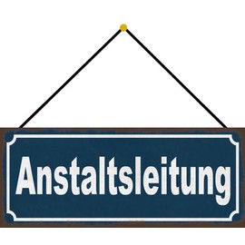 Metal Sign 27 x 10 cm with Cord Anstaltsleitung Sayings Tin Sign
